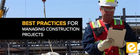 6 Best Practices For Managing Construction Projects Esub Construction Software