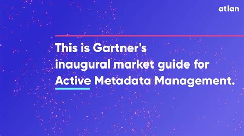 Atlan Named In Gartners Inaugural Market Guide For Active Metadata Management Youtube