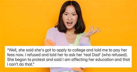 Stepdad Refuses To Pay For Stepdaughter S College She Calls Me A Servant Aita Someecards