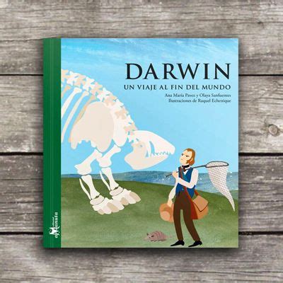 Darwin Un Viaje Al Fin Del Mundo Librer A Libro Verde