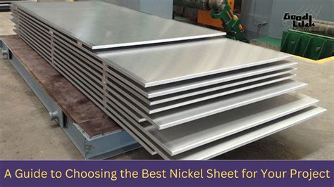 A Guide To Choosing The Best Nickel Sheet For Your Project