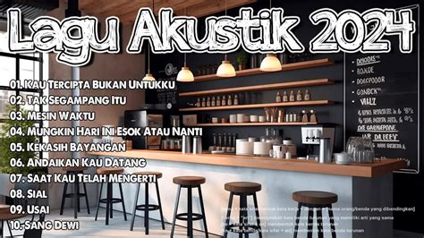 Lagu Akustik Terbaru 2024Musik Cafe Populer Enak Didengar2024 Akustik