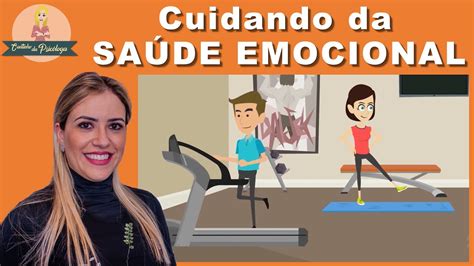 Saiba A Importância De Cuidar Da Sua SaÚde Emocional Youtube