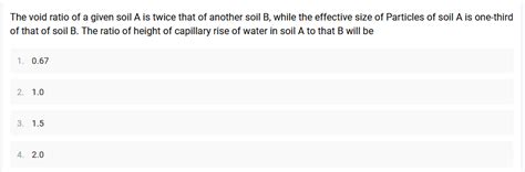 Answered: The void ratio of a given soil A is… | bartleby