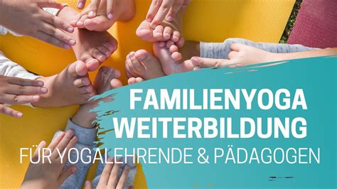 Familienyoga Weiterbildung Das Erwartet Dich YouTube