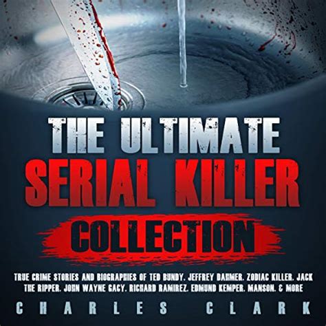 Jp The Ultimate Serial Killer Collection True Crime Stories