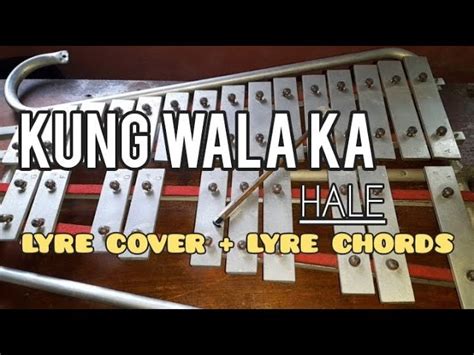 KUNG WALA KA - HALE - LYRE COVER + LYRE CHORDS - SIMPLE LYRE CHORDS 2024 Akkorde - Chordify