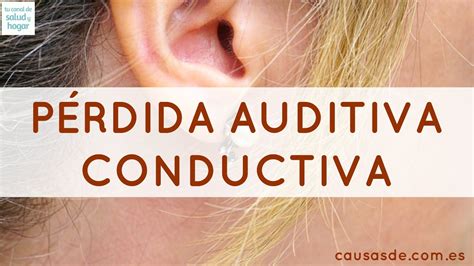 Pérdida Auditiva Conductiva Youtube