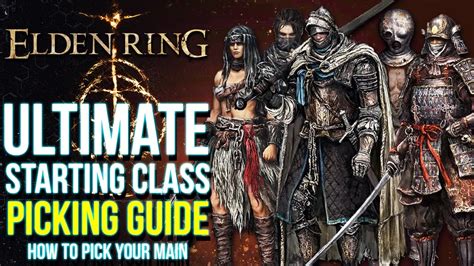 Elden Ring ULTIMATE Class Guide - Which Starting Class Is The Best For ...