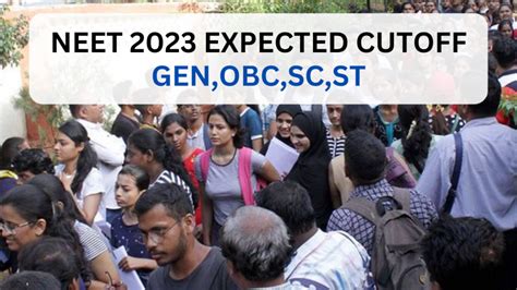 NEET 2023 Expected Cut Off Category Wise Cutoff Previous Cutoff