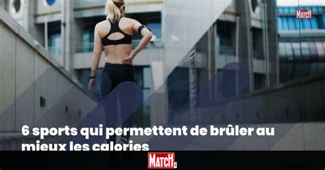 6 sports qui permettent de brûler au mieux les calories parismatch be