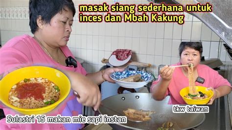 Masak Siang Sederhana Buat Inces Dan Mbah Kakung Sulastri Makan