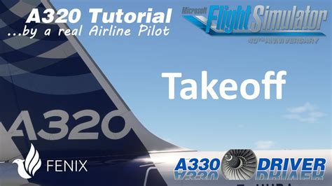 Airbus A320 Tutorial 8 Takeoff And Initial Climb Real Airbus Pilot