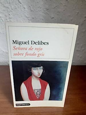 SEÑORA DE ROJO SOBRE FONDO GRIS de DELIBES MIGUEL Muy Bien