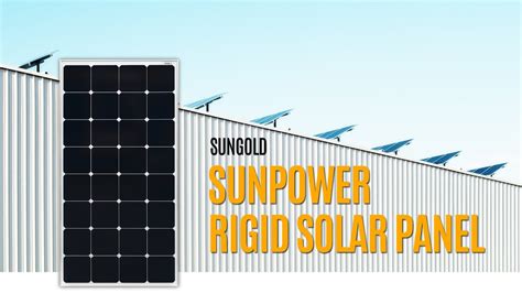 Sungold Sunpower Rigid Solar Panel Youtube