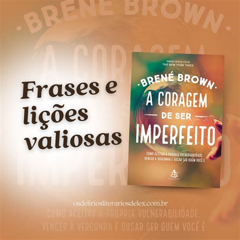 Frases De A Coragem De Ser Imperfeito Resumo Do Livro