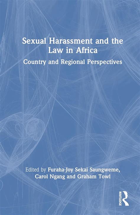 Sexual Harassment And The Law In Africa Country And Regional Perspectives Saungweme Furaha