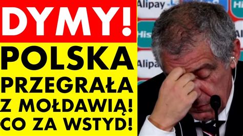 DYMY POLSKA PRZEGRAŁA Z MOŁDAWIĄ CO ZA WSTYD YouTube