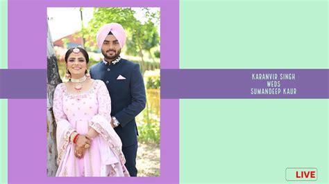 Live Wedding Ceremony Karanvir Weds Sumandeep Deol Photography