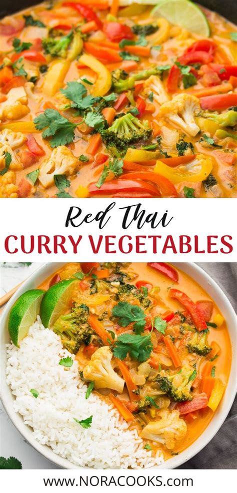 Red Thai Curry Vegetables Nora Cooks Vegetarian Recipes Dinner