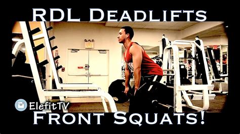 Lower Body Front Squats Rdl Deadlifts 3 Youtube