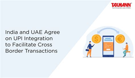 India and UAE Agree on UPI Integration to Facilitate Cross Border