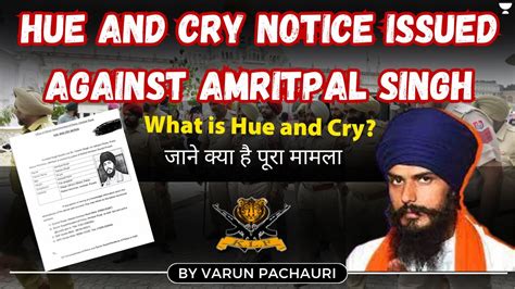 What Is Hue And Cry Notice Tracing Notice Issued Against Amritpal