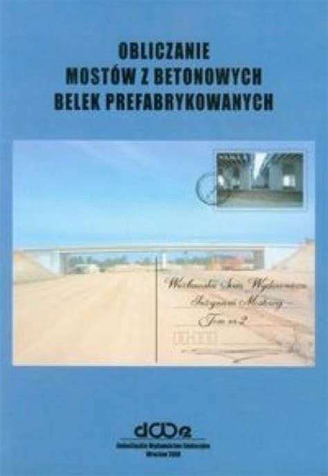 Obliczanie Most W Z Betonowych Belek Prefabrykowanych