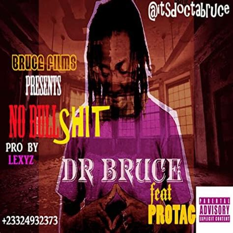 Amazon MusicでDr Bruce feat ProtagのNo Bullshit feat Protag を再生する