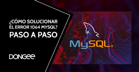 C Mo Solucionar El Error Mysql Paso A Paso