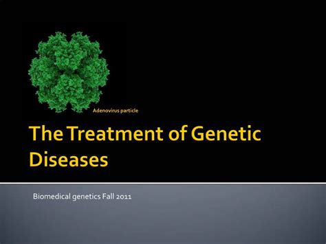 Ppt The Treatment Of Genetic Diseases Powerpoint Presentation Free Download Id623579