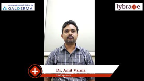 Lybrate Dr Amit Varma Speaks On Importance Of Treating Acne Early