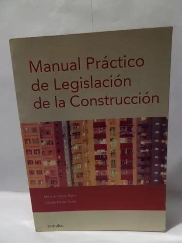 Manual Practico De Legislación De La Construcción García