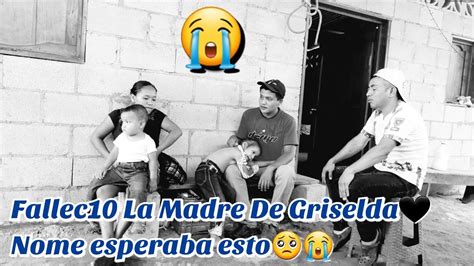 Mur10 La Madre De GriseldaY Su Padre Los Aband0n0Por Esta Razon Los