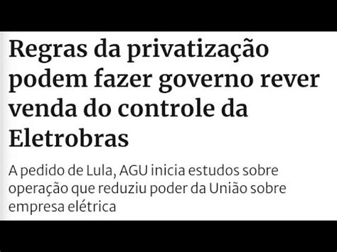 Governo tenta reverter regras abusivas da privatização da Eletrobras