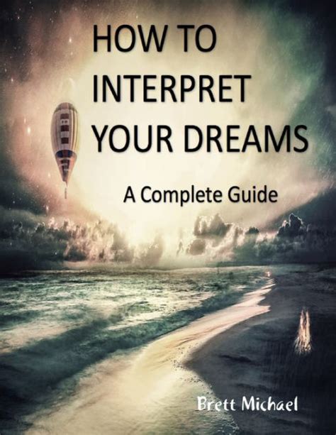 How To Interpret Your Dreams A Complete Guide By Brett Michael Ebook Barnes And Noble®