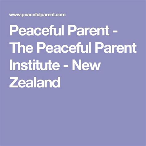 Peaceful Parent The Peaceful Parent Institute New Zealand Peace