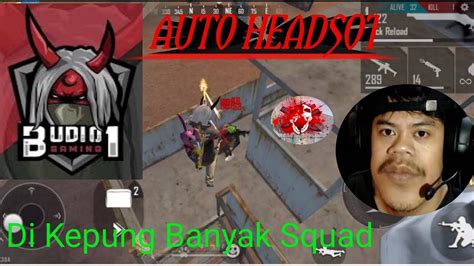 Solo VS Squad Pake Bundel BUDI01 GAMING Auto Headsot YouTube