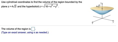 Solved Use Cylindrical Coordinates To Find The Volume Of The