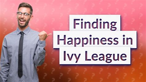 Which Ivy League Has The Happiest Students YouTube