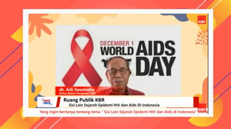 Sejarah Epidemi Hiv Aids Hingga Pentingnya Stigma Positif Kepada Odha