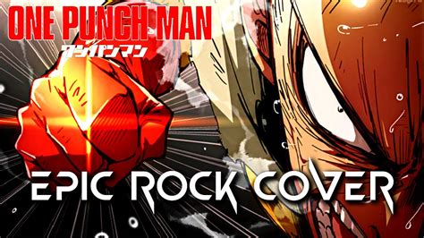 One Punch Man Ost Never End Epic Rock Cover Youtube