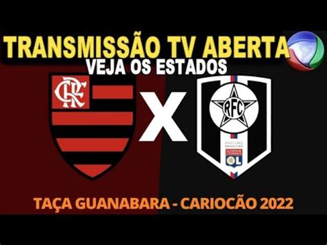 FLAMENGO X RESENDE TRANSMISSÃO TV ABERTA VEJA OS ESTADOS ESCALAÇÃO