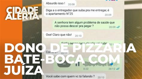 Dono de pizzaria viraliza ao bater boca uma cliente que é juíza