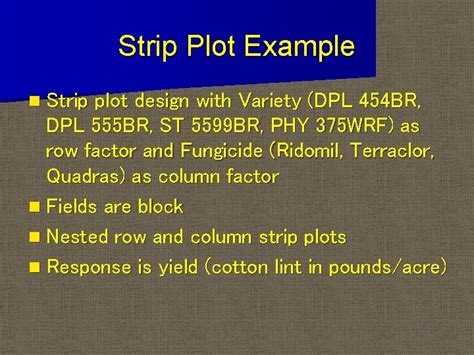 Strip Plot Design Strip Plots n Experimental units