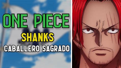 ONE PIECE 1083 SHANKS Un CABALLERO SAGRADO De Mary Geoise YouTube