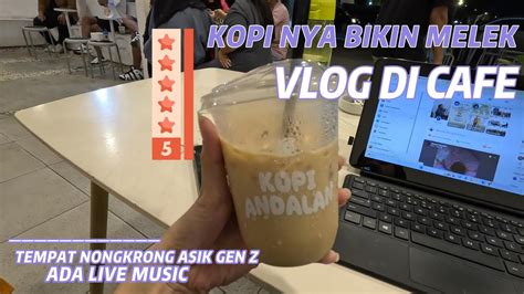 Review Jujur Tempat Nongkrong Asik Gen Z Rame Pengunjung Kopi