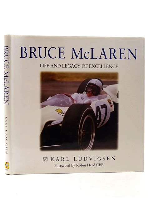 Stella & Rose's Books : BRUCE MCLAREN: LIFE AND LEGACY OF EXCELLENCE