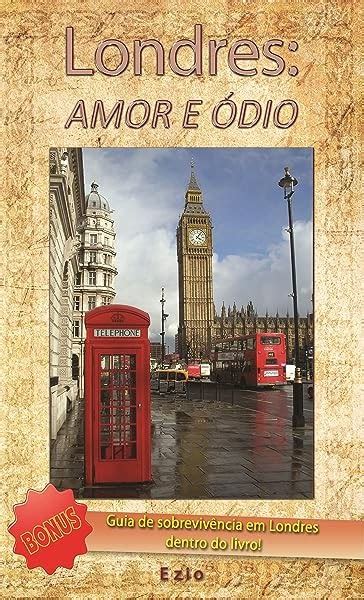 PDF Londres Amor e Ódio Guia de Sobrevivência Tudo sobre a vida em