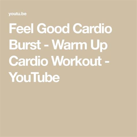 Feel Good Cardio Burst Warm Up Cardio Workout Youtube Warm Up